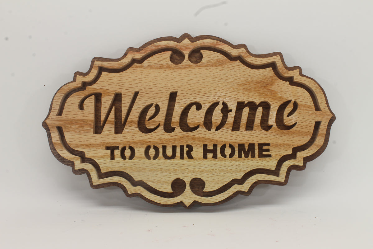 Welcome to Our Home Sign - Scroll Saw Cut Oak & Sapele Wood - 13 3/4" x 8 1/4"