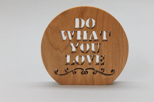 Do what you love desk sign, choice of woods
