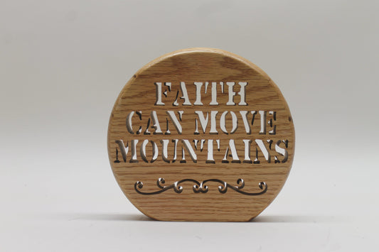 Faith can move mountains, inspirational sign for desk, mantel, or shelf. Choice of oak or walnut